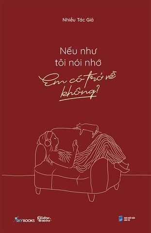 Nếu Như Tôi Nói Nhớ, Em Có Trở Về Không?