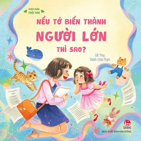 Phép Mầu Tuổi Thơ - Nếu Tớ Biến Thành Người Lớn Thì Sao?