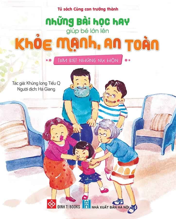 Những Bài Học Hay Giúp Bé Lớn Lên Khỏe Mạnh, An Toàn - Tạm Biệt Những Nụ Hôn