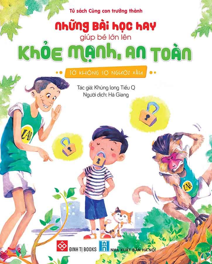 Những Bài Học Hay Giúp Bé Lớn Lên Khỏe Mạnh, An Toàn - Tớ Không Sợ Người Xấu