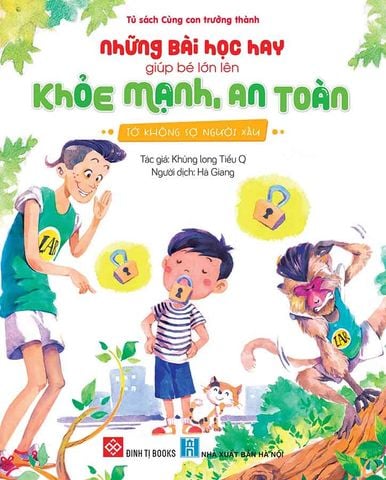 Những Bài Học Hay Giúp Bé Lớn Lên Khỏe Mạnh, An Toàn - Tớ Không Sợ Người Xấu