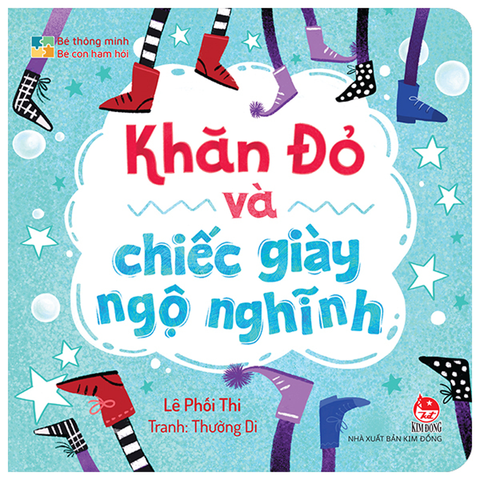 Bé Thông Minh Bé Con Ham Hỏi - Khăn Đỏ Và Chiếc Giày Ngộ Nghĩnh