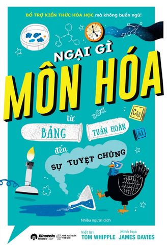 Bổ Trợ Kiến Thức Hóa Học Mà Không Buồn Ngủ - Ngại Gì Môn Hóa