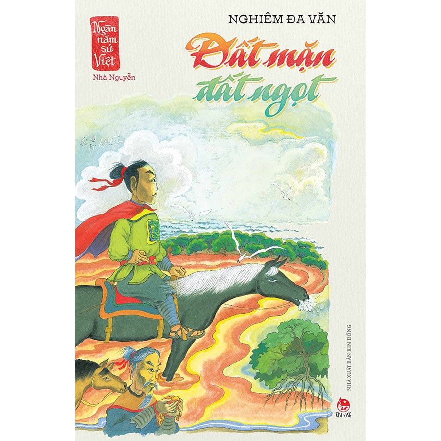 Ngàn Năm Sử Việt - Nhà Nguyễn - Đất Mặn Đất Ngọt