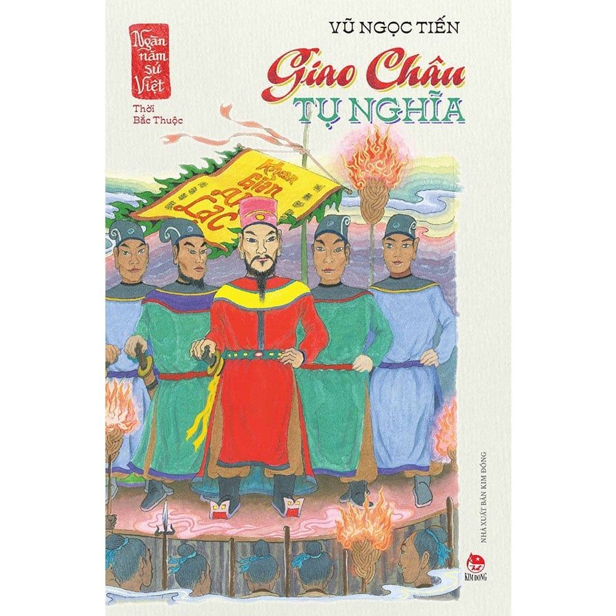 Ngàn Năm Sử Việt - Thời Bắc Thuộc - Giao Châu Tụ Nghĩa