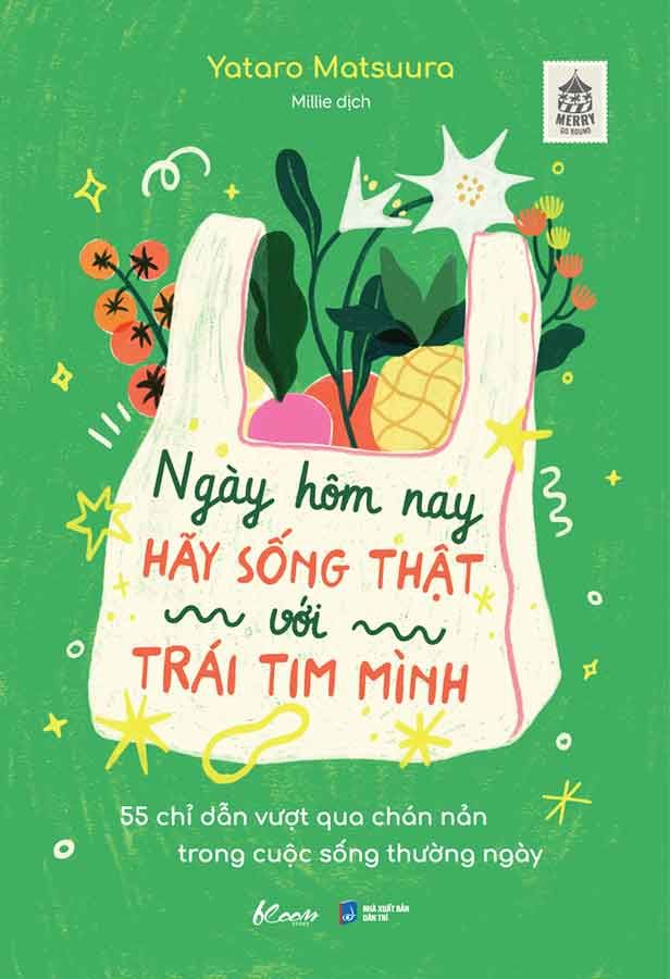Ngày Hôm Nay Hãy Sống Thật Với Trái Tim Mình