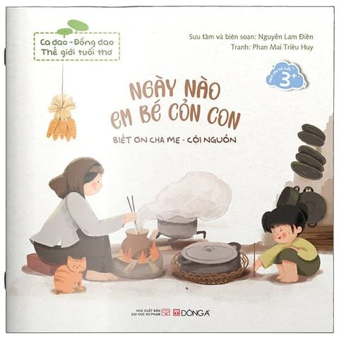 Ca Dao - Đồng Dao Thế Giới Tuổi Thơ : Ngày Nào Em Bé Cỏn Con