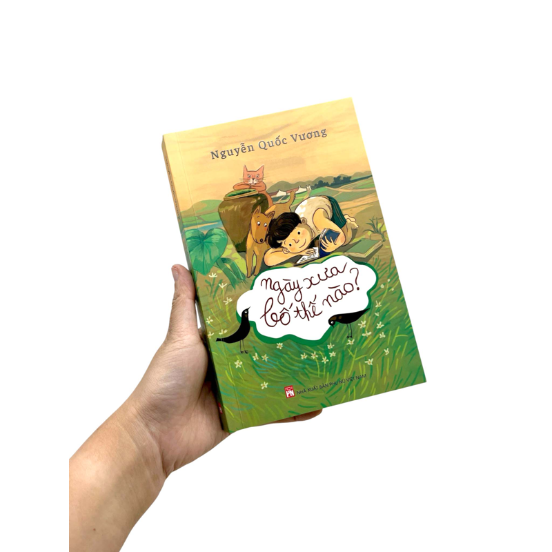 Ngày Xưa Bố Thế Nào ?