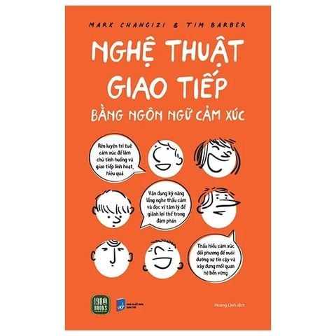 Nghệ Thuật Giao Tiếp Bằng Ngôn Ngữ Cảm Xúc