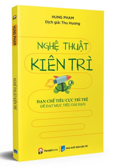Nghệ Thuật Kiên Trì - Hạn Chế Tiêu Cực Trì Trệ Để Đạt Mục Tiêu Dài Hạn