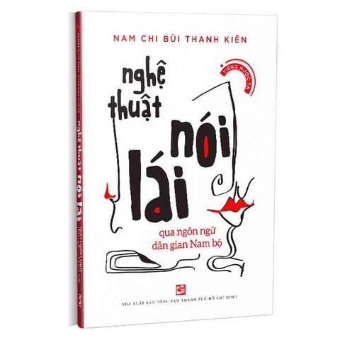 Nghệ Thuật Nói Lái Qua Ngôn Ngữ Dân Gian Nam Bộ