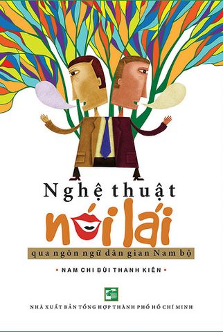 Nghệ Thuật Nói Lái Qua Ngôn Ngữ Dân Gian Nam Bộ
