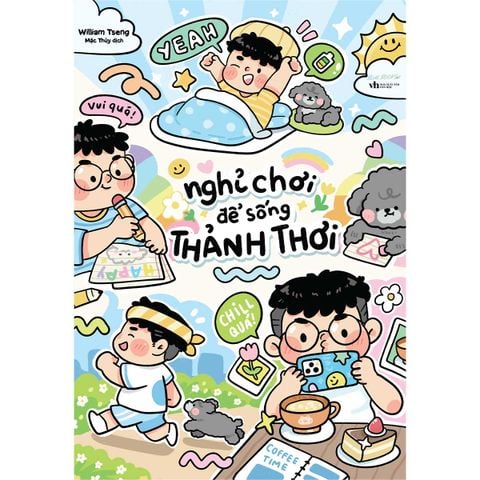 Nghỉ Chơi Để Sống Thảnh Thơi