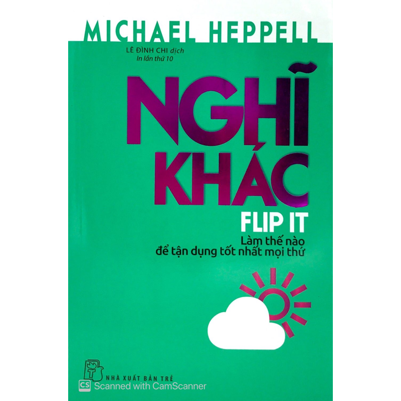 Nghĩ Khác - Làm Thế Nào Để Tận Dụng Tốt Nhất Mỗi Thứ