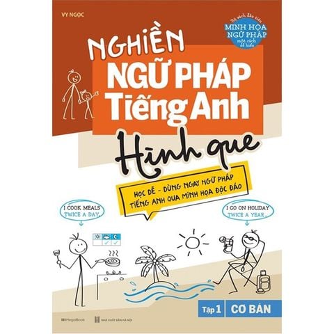 Nghiền Ngữ Pháp Tiếng Anh Hình Que - Tập 1: Cơ Bản
