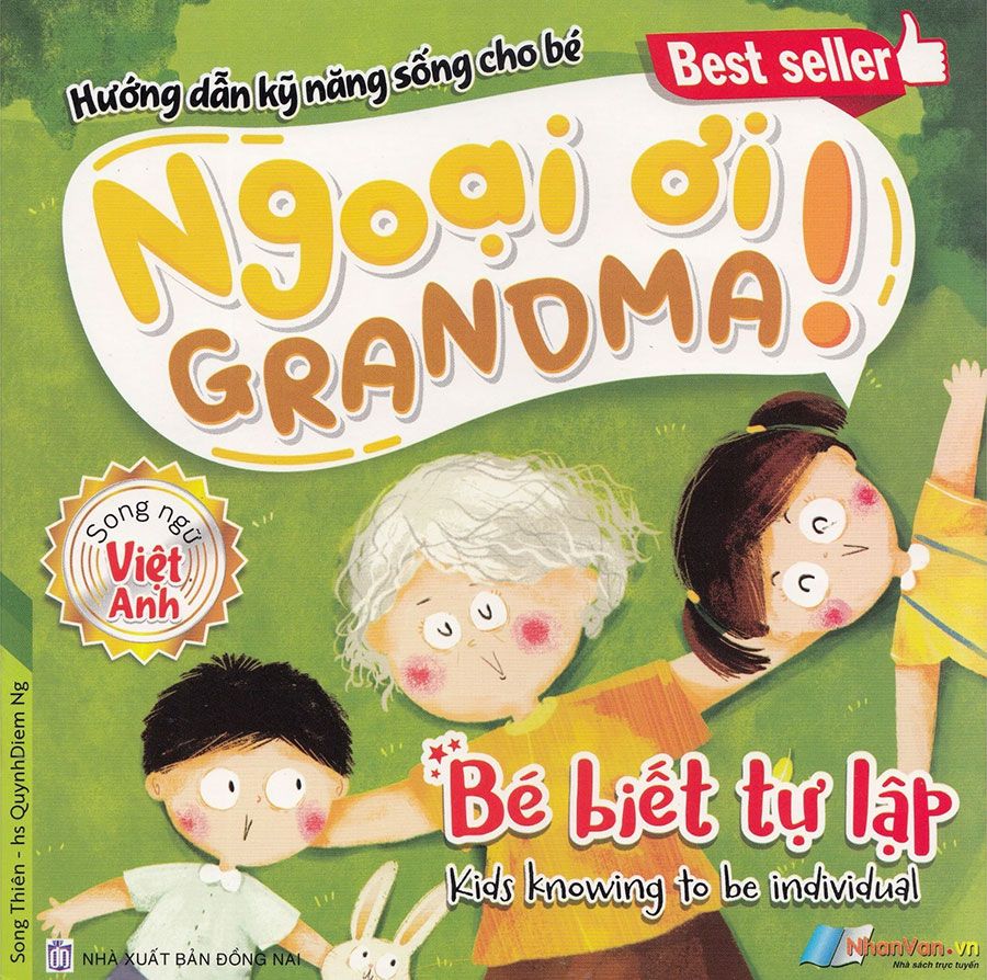 Hướng Dẫn Kỹ Năng Sống Cho Bé - Ngoại Ơi! Grandma! - Bé Biết Tự Lập (Song ngữ Việt-Anh)