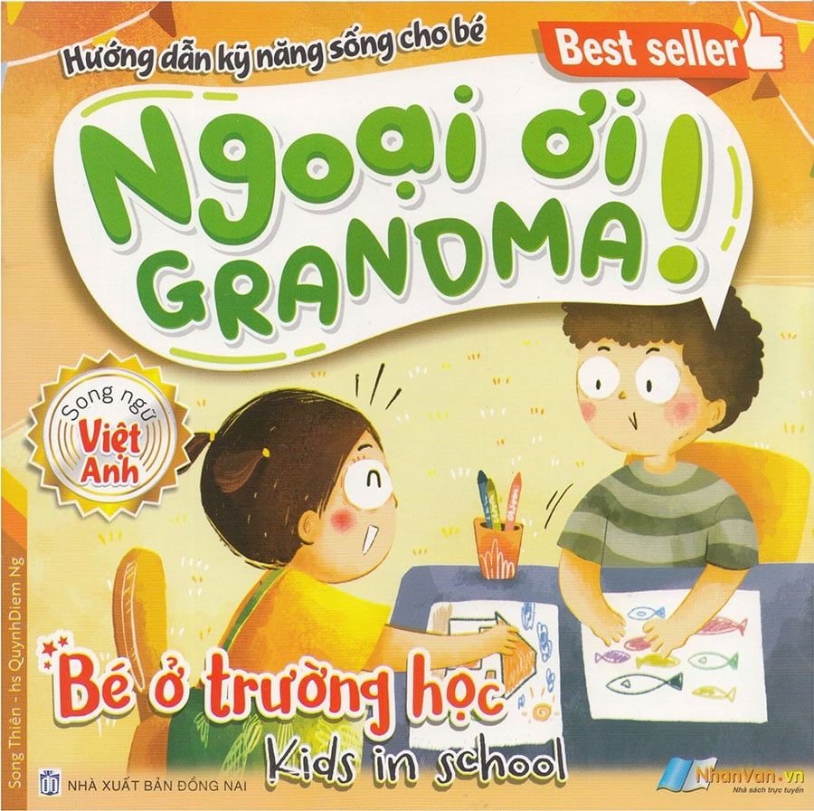 Hướng Dẫn Kỹ Năng Sống Cho Bé - Ngoại Ơi! Grandma! - Bé Ở Trường Học (Song ngữ Việt-Anh)