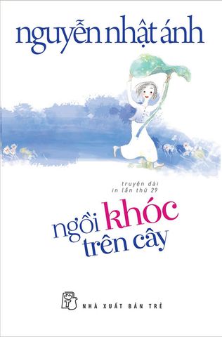 Ngồi Khóc Trên Cây (Tái bản năm 2022)