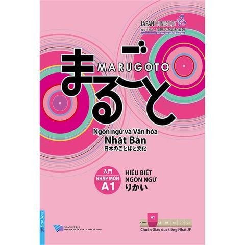 Marugoto - Ngôn Ngữ Và Văn Hoá Nhật Bản: Hiểu Biết Ngôn Ngữ - Nhập Môn A1