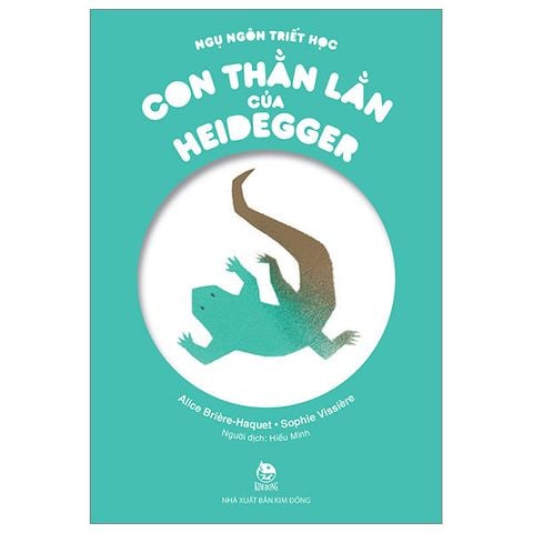 Ngụ Ngôn Triết Học - Con Thằn Lằn Của Heidegger