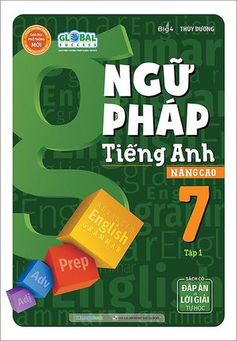 Ngữ Pháp Tiếng Anh Nâng Cao Lớp 7 - Tập 1