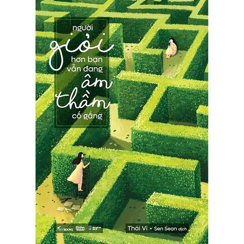 Người Giỏi Hơn Bạn Vẫn Đang Âm Thầm Cố Gắng