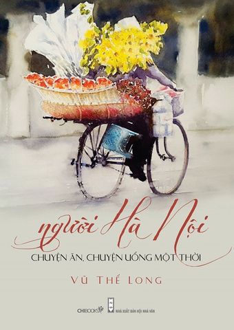 Người Hà Nội: Chuyện Ăn, Chuyện Uống Một Thời (Tặng bộ postcard 6 tấm tranh về Hà Nội do họa sĩ Pháp Jean-marc Potlet thực hiện)