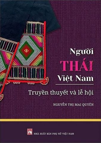 Người Thái Việt Nam: Truyền Thuyết Và Lễ Hội