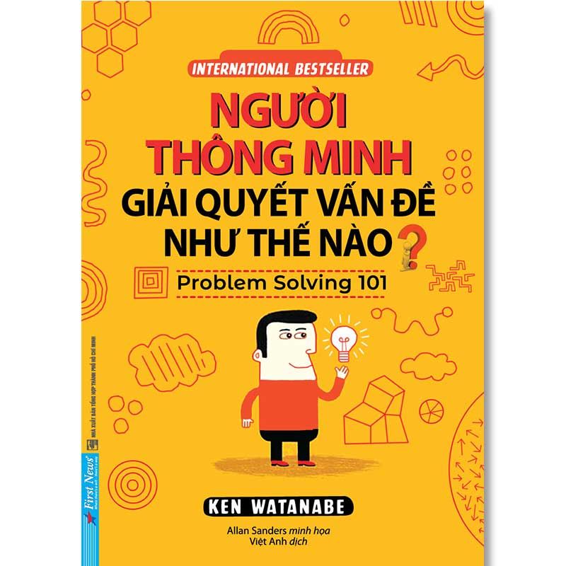 Người Thông Minh Giải Quyết Vấn Đề Như Thế Nào? (Tái bản năm 2023)