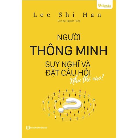 Người Thông Minh Suy Nghĩ Và Đặt Câu Hỏi Như Thế Nào?