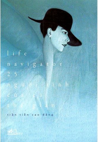Life Navigator 25: Người Tình Của Cả Thế Gian