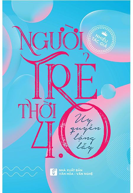 Người Trẻ Thời Đại 4.0: Uy Quyền Lộng Lẫy