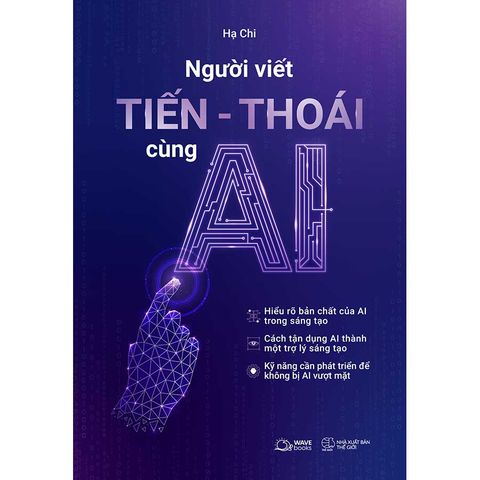 Người Viết Tiến - Thoái Cùng AI
