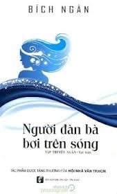Người Đàn Bà Bơi Trên Sóng (Tập Truyện Ngắn)
