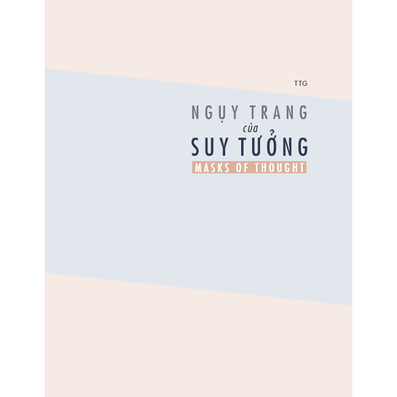 Ngụy Trang Của Suy Tưởng - Masks Of Thought