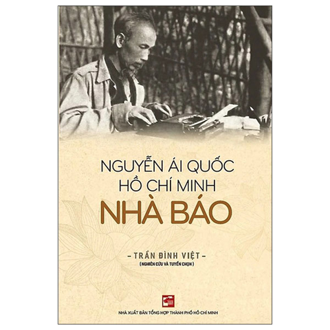 Nguyễn Ái Quốc Hồ Chí Minh - Nhà Báo