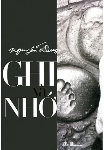 Nguyễn Duy - Ghi Và Nhớ