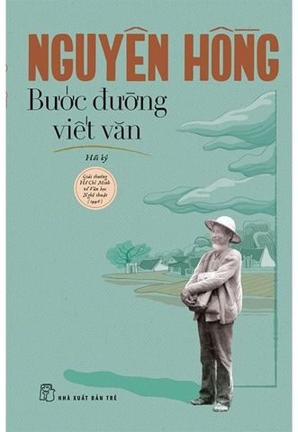 Nguyên Hồng: Bước Đường Viết Văn
