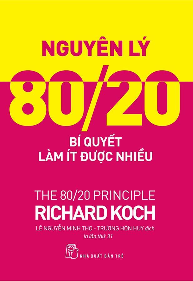 Nguyên Lý 80/20 - Bí Quyết Làm Ít Được Nhiều (Tái bản năm 2023)