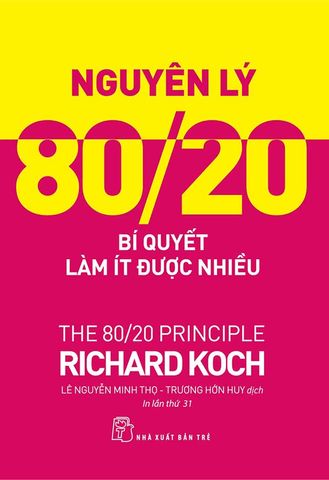 Nguyên Lý 80/20 - Bí Quyết Làm Ít Được Nhiều (Tái bản năm 2023)