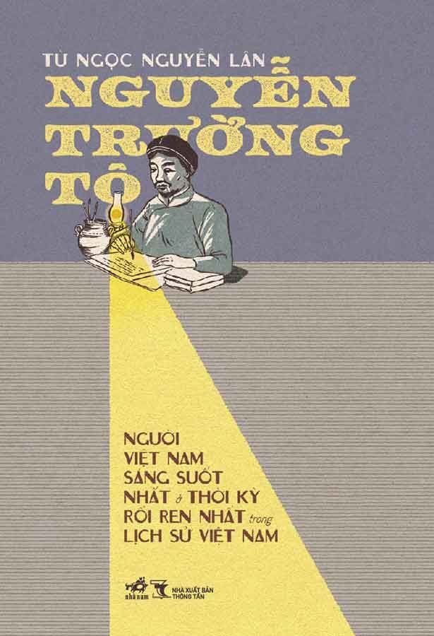 Nguyễn Trường Tộ: Người Việt Nam Sáng Suốt Nhất Ở Thời Kỳ Rối Ren Nhất Trong Lịch Sử Việt Nam