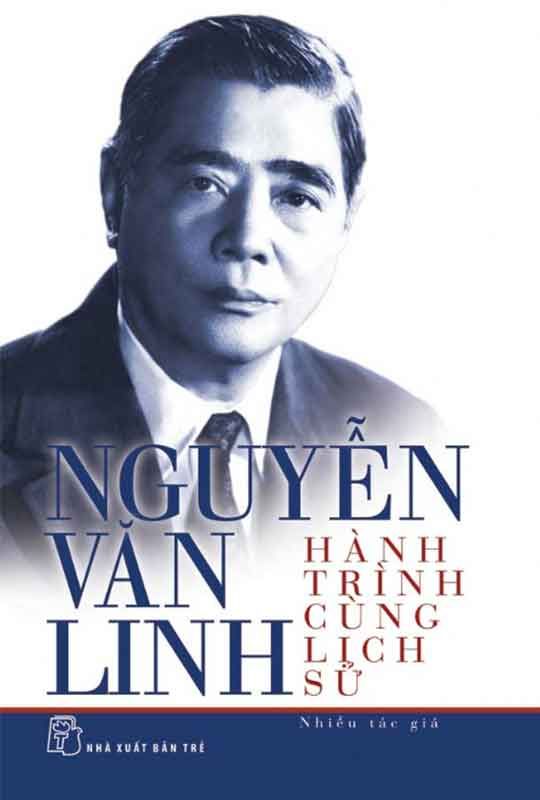 Nguyễn Văn Linh: Hành Trình Cùng Lịch Sử (Tái bản năm 2024)