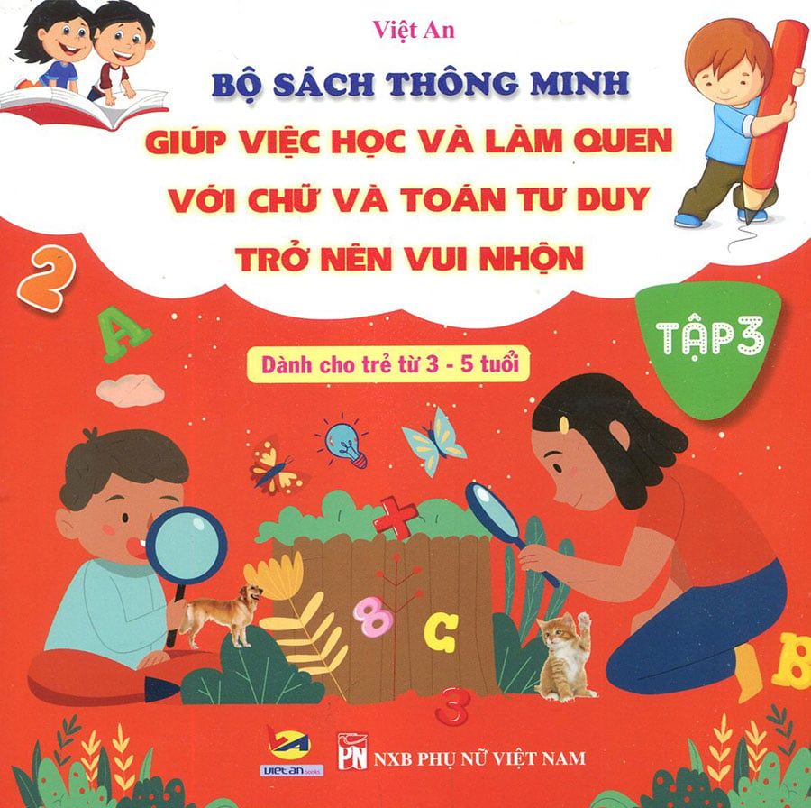 Bộ Sách Thông Minh - Giúp Việc Học Và Làm Quen Với Chữ Và Toán Tư Duy Trở Nên Vui Nhộn - Tập 3