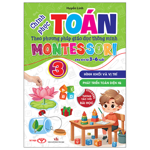 Chinh Phục Toán Theo Phương Pháp Montessori 3-6 Tuổi - Tập 3