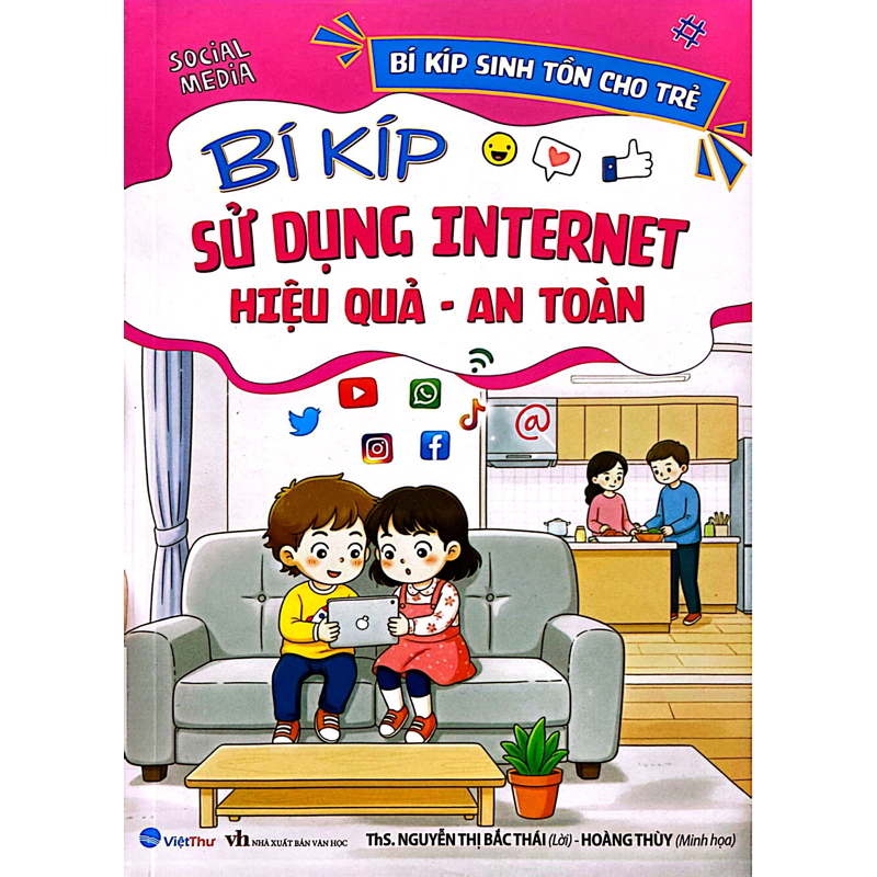 Bí Kíp Sinh Tồn Cho Trẻ - Bí Kíp Sử Dụng Internet Hiệu Quả - An Toàn