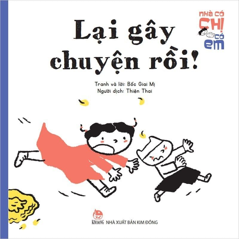 Nhà Có Chị Có Em - Lại Gây Chuyện Rồi!