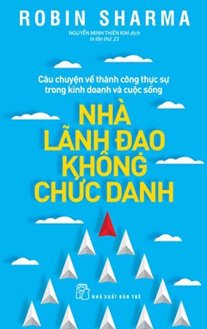 Nhà Lãnh Đạo Không Chức Danh (Tái bản năm 2022)