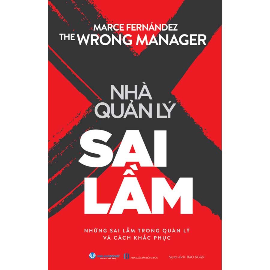Nhà Quản Lý Sai Lầm - Những Sai Lầm Trong Quản Lý Và Cách Khắc Phục