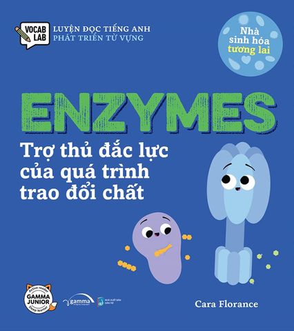 Nhà Sinh Hóa Tương Lai - Enzymes - Trợ Thủ Đắc Lực Của Quá Trình Trao Đổi Chất