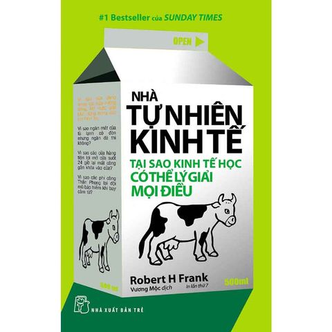 Nhà Tự Nhiên Kinh Tế: Tại Sao Kinh Tế Học Có Thể Lý Giải Mọi Điều